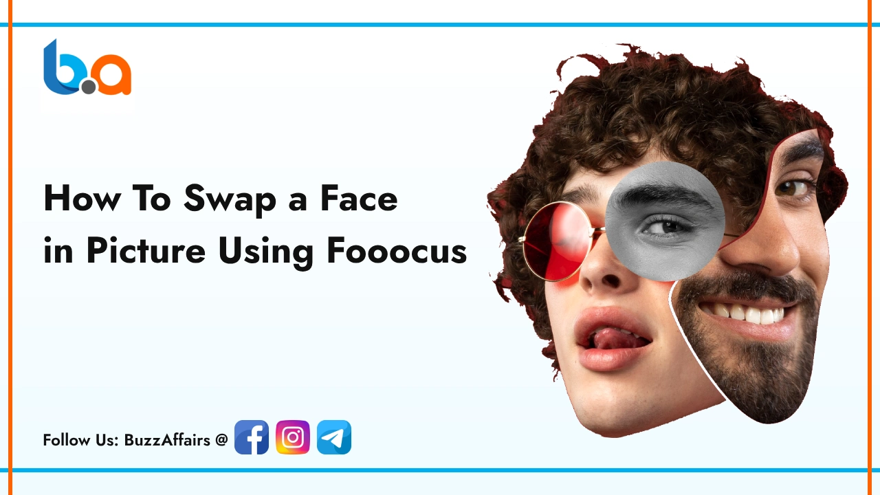 How To swap a Face in Picture Using Fooocus
